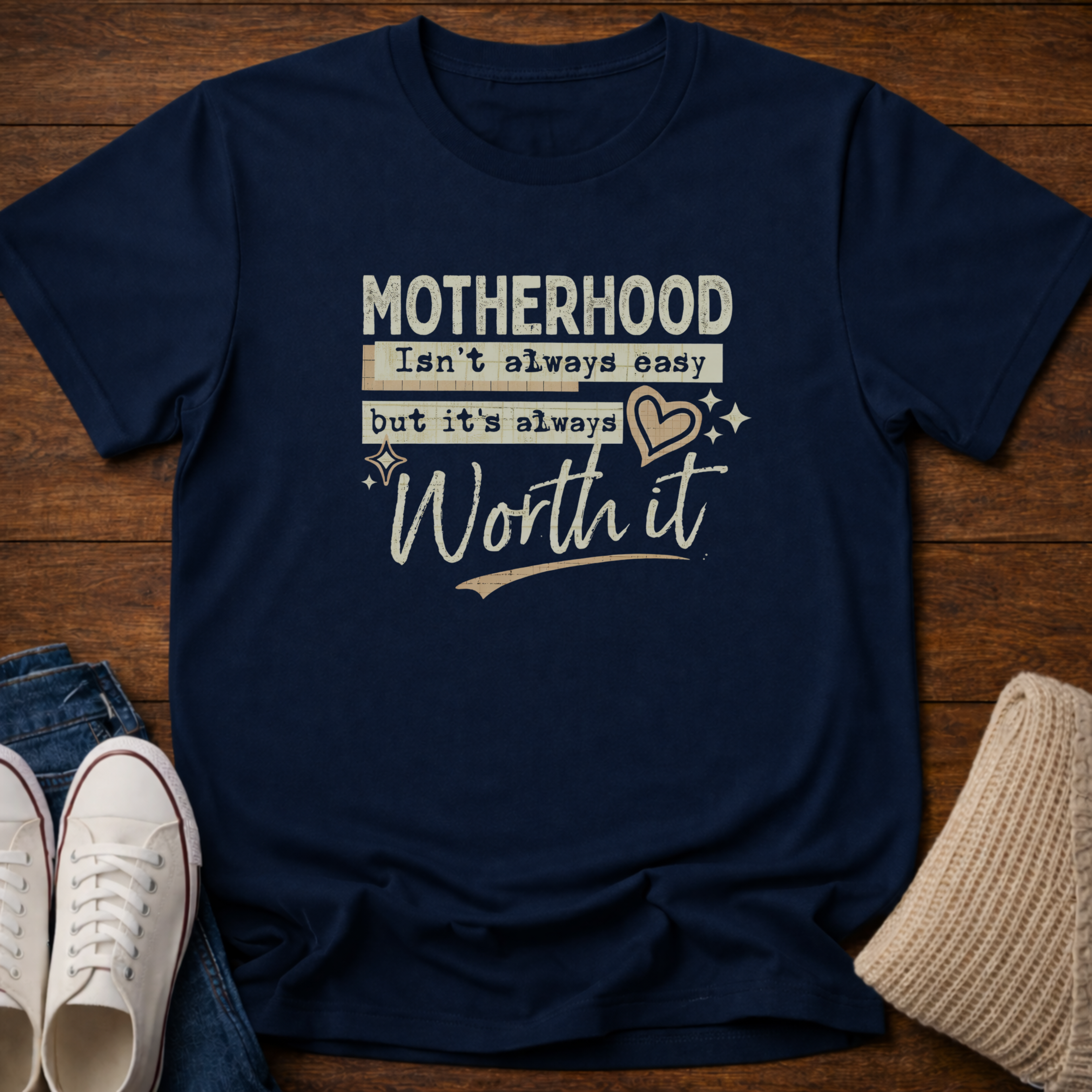 Motherhood is Worth it T-Shirt