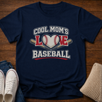Cool Mom's Love Baseball T-Shirt