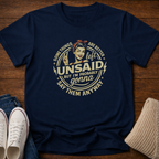 Unsaid T-Shirt