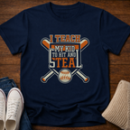 Hit and Steal T-Shirt