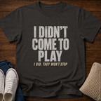 Won't Stop T-Shirt
