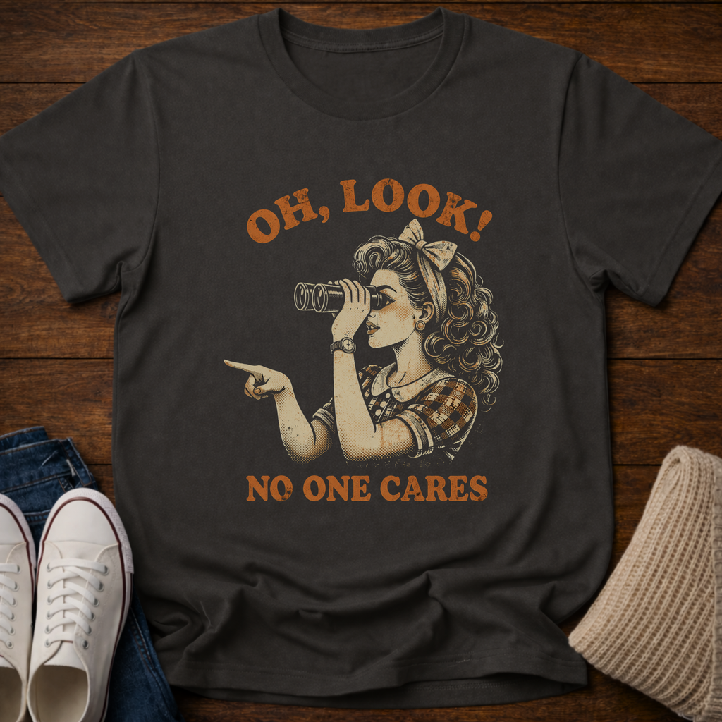 No One Cares T-Shirt