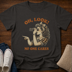 No One Cares T-Shirt
