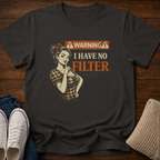 No Filter T-Shirt