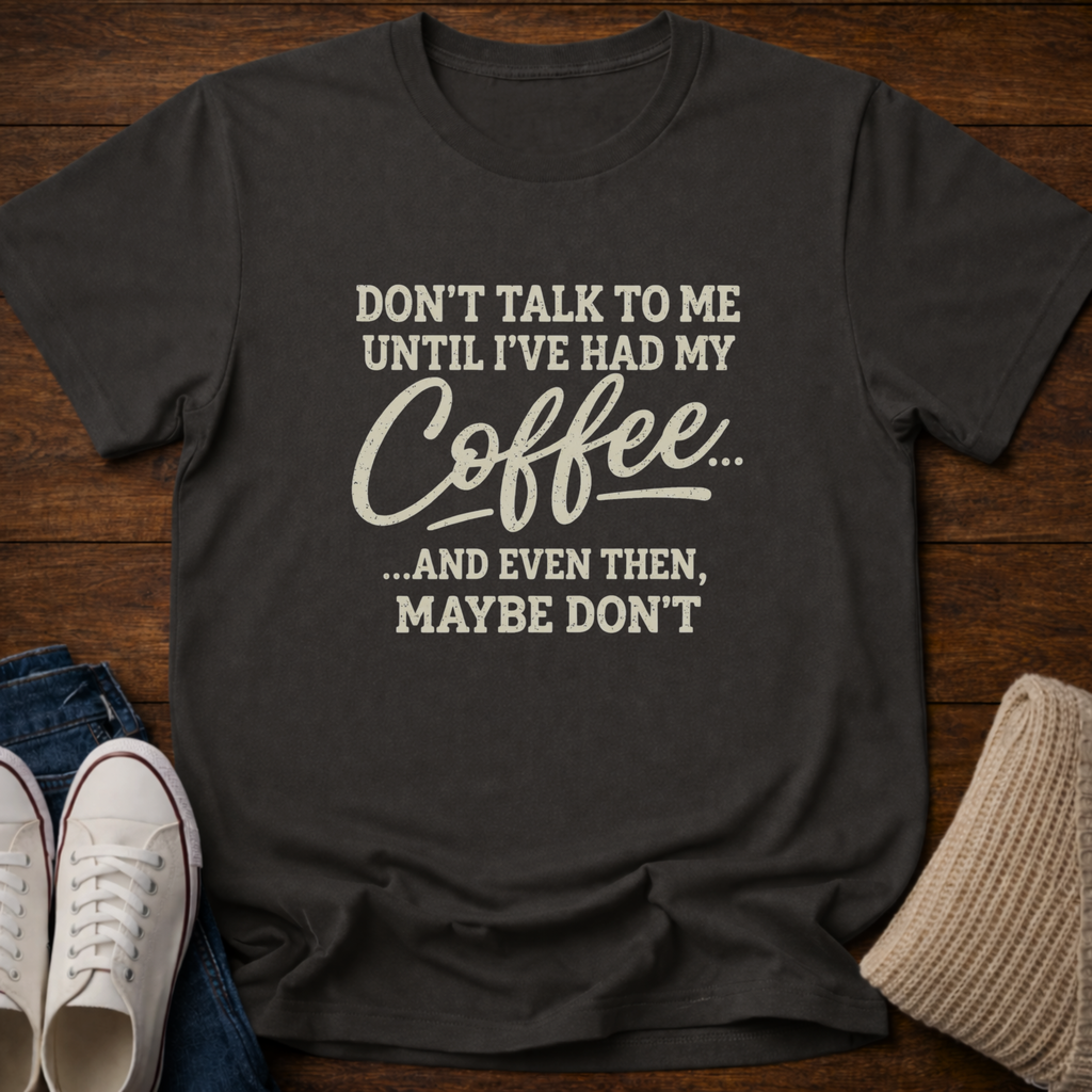 Maybe Don't T-Shirt
