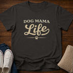 Dog Mama Life T-Shirt