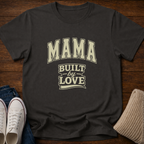Mama Built By Love T-Shirt