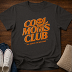 Cool Moms Club T-Shirt