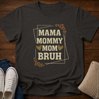 Mom Bruh T-Shirt