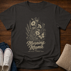Morning Mama T-Shirt