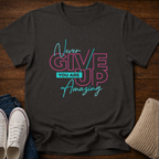 You're Amazing T-Shirt