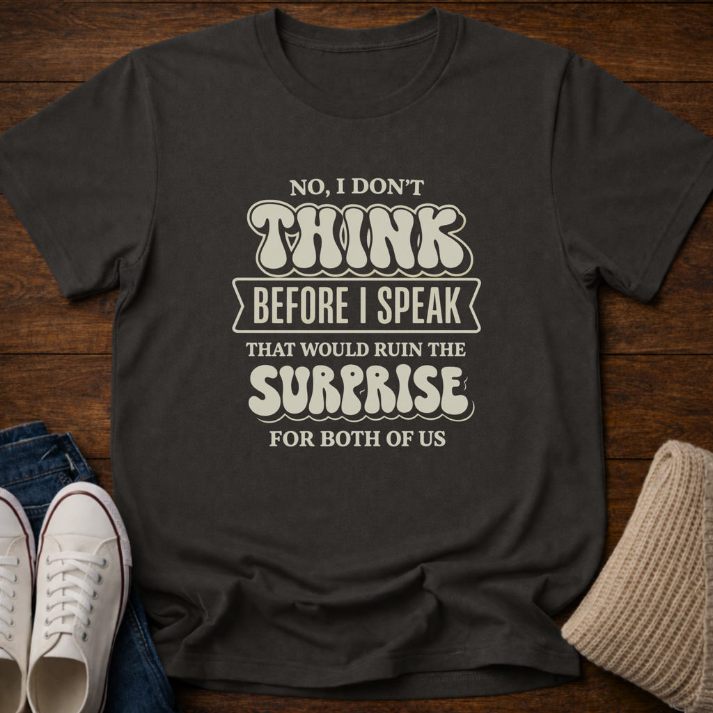 Don't Think T-Shirt