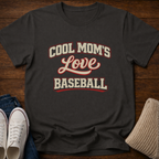 Cool Mom's and Baseball T-Shirt
